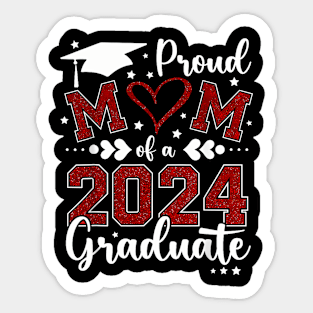 Proud Mom Of A Class Of 2024 Graduate 2024 Senior Mom 2024 Sticker